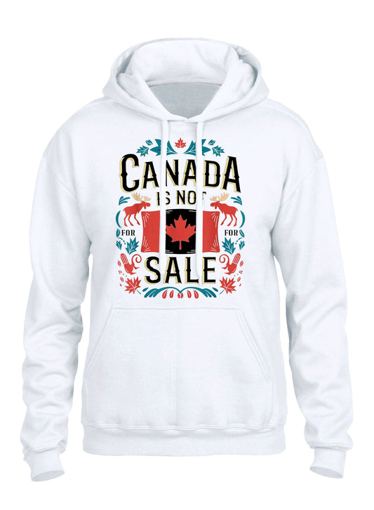 Canada is Not For Sale Hoodie