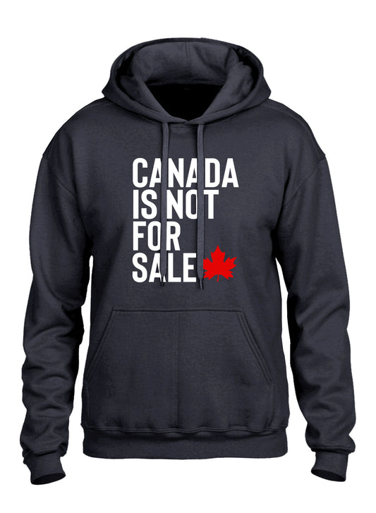 Canada is Not for Sale Hoodie